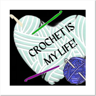 Crochet is My Life Posters and Art